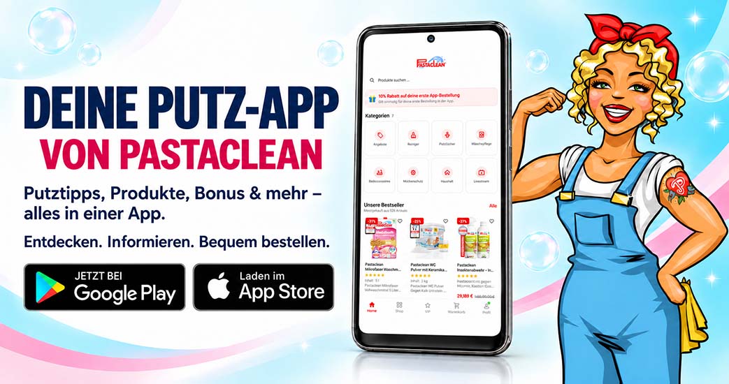 Pastaclean Putz-App für Reinigungstipps, Produkte und Bonusangebote in einer App, verfügbar im Google Play und Apple App Store für bequemes Bestellen von Reinigungsartikeln.
