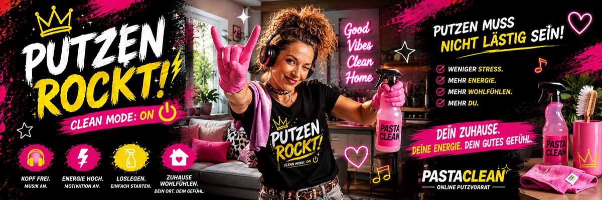Werbung für Putzmittelmarke PastaClean, bunte Grafiken und Schriftzüge, Text: "Putzen rockt!", "Clean Mode: On", "Weniger Stress, mehr Energie", "Online Putzvorrat", Bild einer Person mit Reinigungsprodukten in einem gemütlichen Raum.